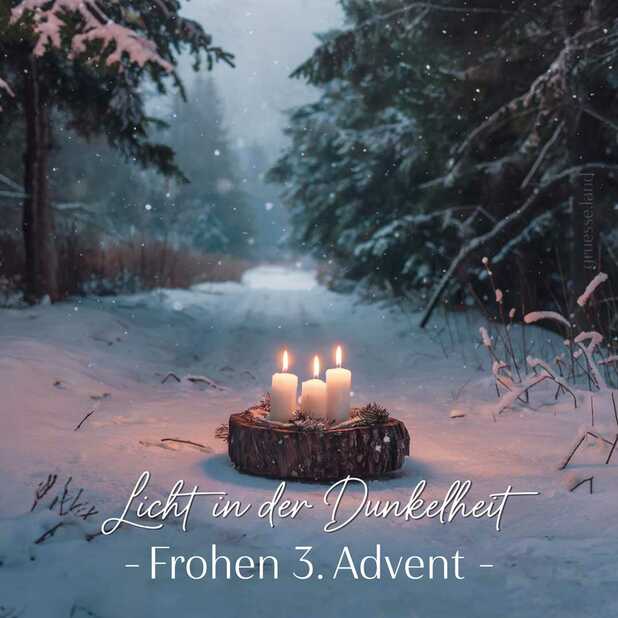 Licht in der Dunkelheit - Frohen 3. Advent