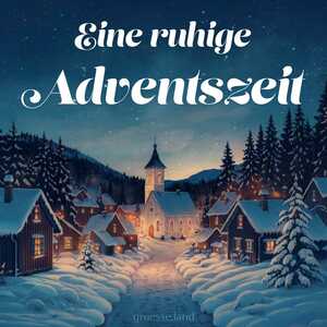 Eine ruhige Adventzeit