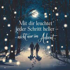 Mit dir leuchtet jeder Schritt heller - nicht nur im Advent